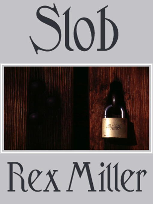 Title details for Slob by Rex Miller - Wait list